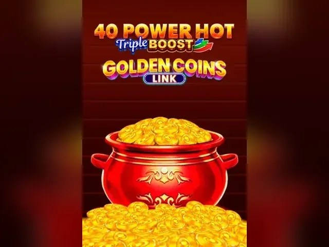 40 Power Hot Triple Boost Golden Coins Link